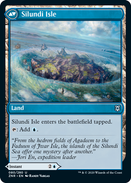 Silundi Isle
 Look at the top six cards of your library. You may reveal an instant or sorcery card from among them and put it into your hand. Put the rest on the bottom of your library in a random order. // Silundi Isle enters the battlefield tapped.
{T}: Add {U}.